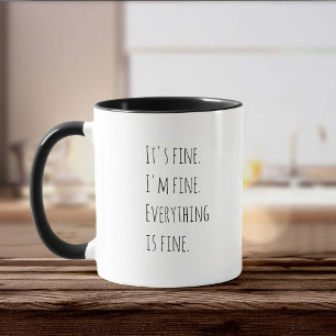 Cute Fun Everything is fine Modern Typography Chic Mug