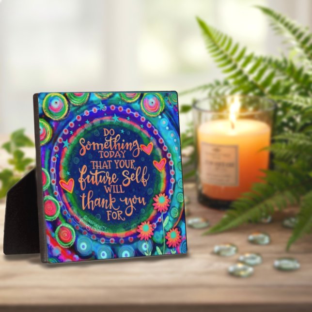 Cute Fun Inspirational Future Self Quote Plaque (Creator Uploaded)