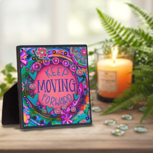Cute Fun Inspirational Keep Moving Forward Quote Plaque