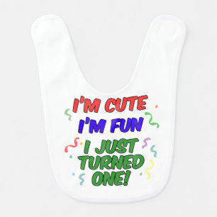 Cute, Fun, Just Turned One Baby Bib