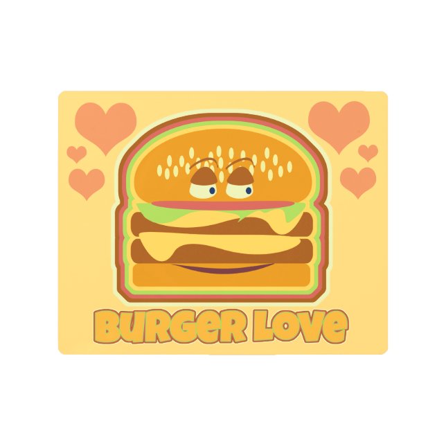 Cute Fun Tasty Cheeseburger Love Fun Meal Metal Print (Front)
