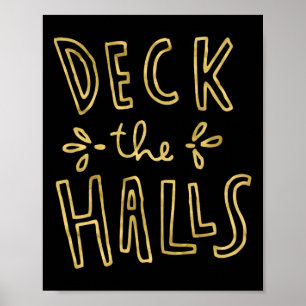 Cute Funny &amp; Unique Christmas Deck The Halls & Poster
