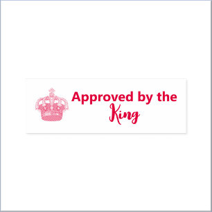 Cute Funny Approved By King Self-inking Stamp