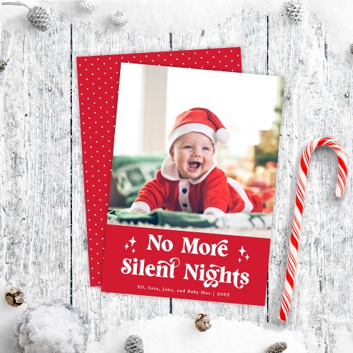 Cute Funny Baby No More Silent Nights Photo Holiday Card