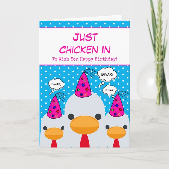 Cute Funny Blue Just Chicken In Happy Birthday Card (Front)
