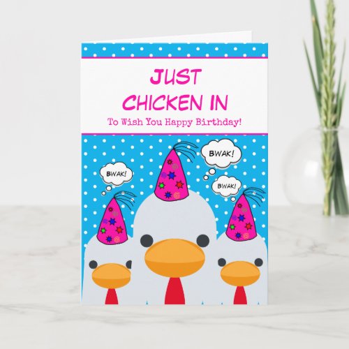 Cute Funny Blue Just Chicken In Happy Birthday Card