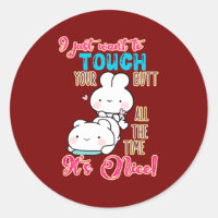 Cute Funny Bunny I Just Want To Touch Your Butt
