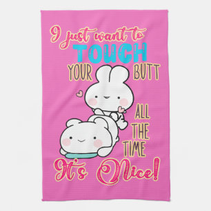 Cute Funny Bunny I Just Want To Touch Your Butt Kitchen Towel