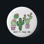 Cute Funny Cactus Button<br><div class="desc">cute</div>