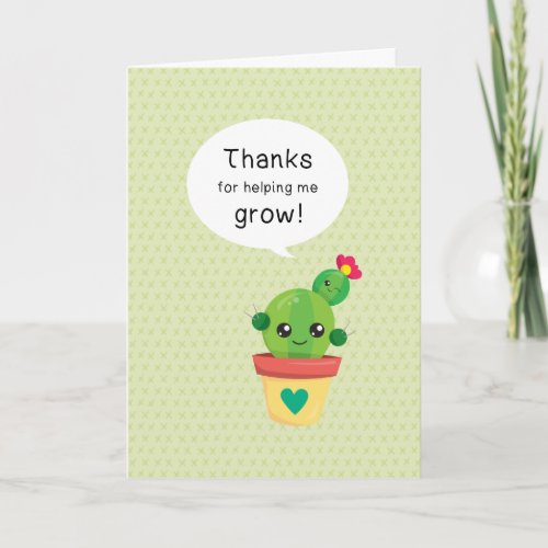 Cute Funny Cactus Thanks for Helping Me Grow Card