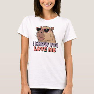 Cute & Funny Capybara I Know You Love Me T-Shirt