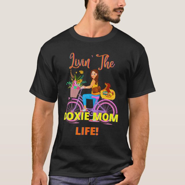 Cute Funny Casual Dachshund Livin The Doxie Mom Li T-Shirt (Front)