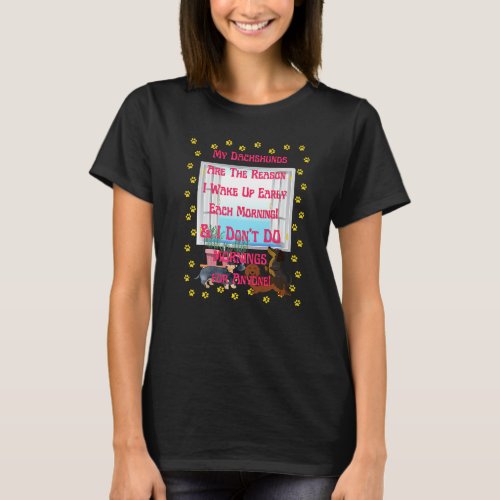 Cute Funny Casual Dachshund Lover I Don Do Morning T_Shirt