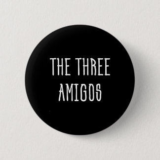 Cute Funny Cinco De Mayo The Three Amigos Gift Button