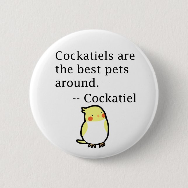 Cute Funny Cockatiel Saying Cockatiel Lover Button (Front)