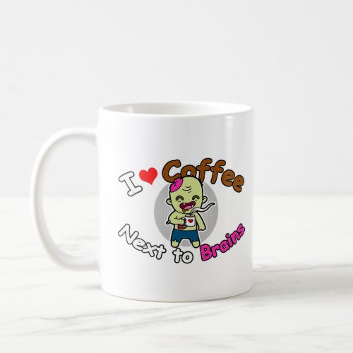 Cute Funny Coffee LovingCute Zombie Brains Gift Fo Coffee Mug