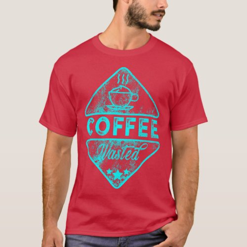Cute Funny Coffee Wasted Retro Caffeine Pun T_Shirt