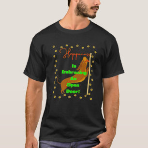 CUTE FUNNY DACHSHUND HAPPINESS IS EMBRACING AN OPE T-Shirt