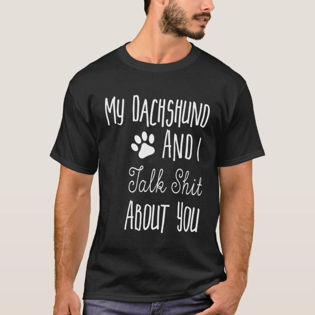 Cute Funny Dachshund Owner Gift Wiener Dog  Dog Lo T-Shirt (Front)