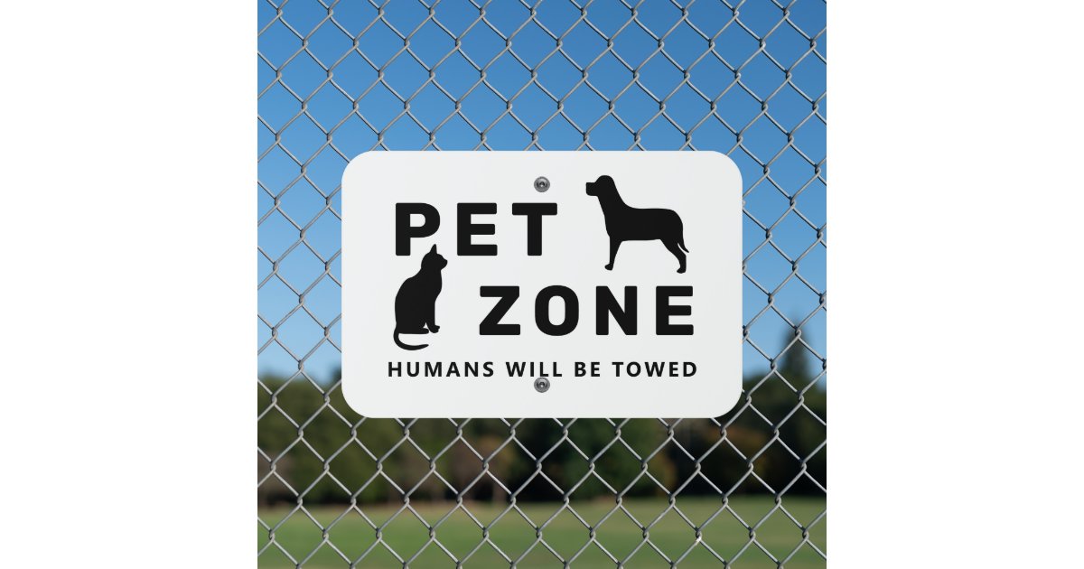 Cute Funny Dog & Cat Pet Zone Metal Sign | Zazzle