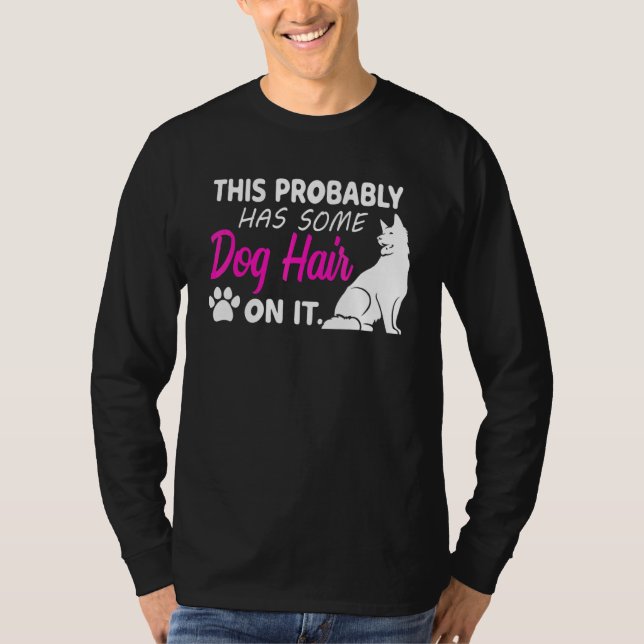 Cute Funny Dog Hair Dog   For Women Or Girls T-Shirt (Front)