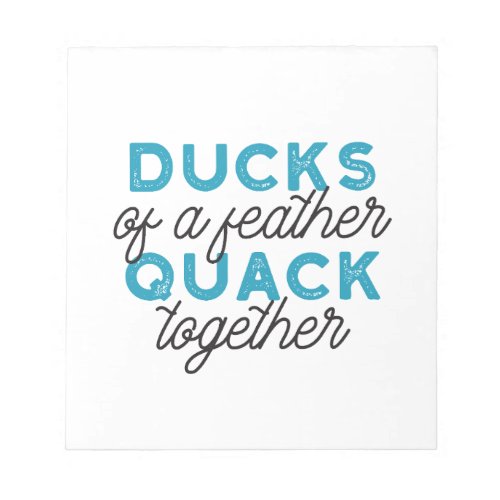 Cute Funny Ducks Puns Quote Design Notepad