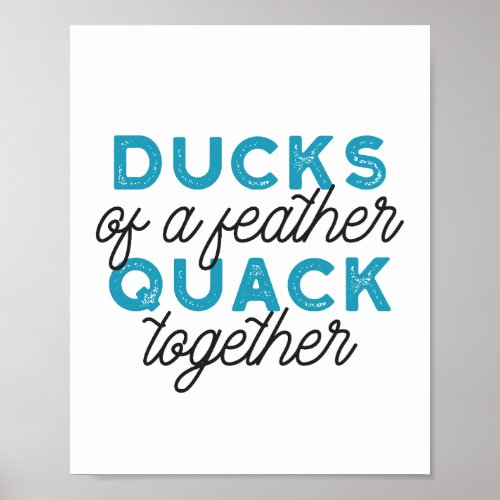 Cute Funny Ducks Puns Quote Design Poster