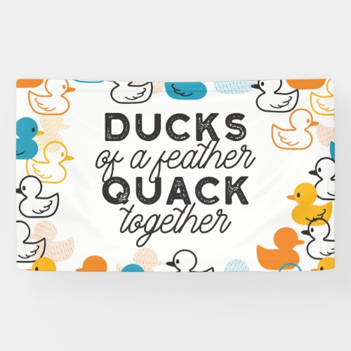 Cute Funny Ducks Puns Quote II Banner