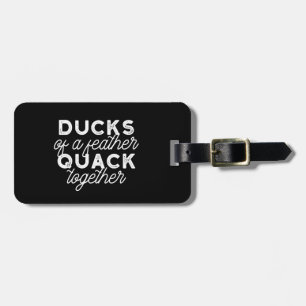 Cute Funny Ducks Puns Quote II Black Ver Luggage Tag