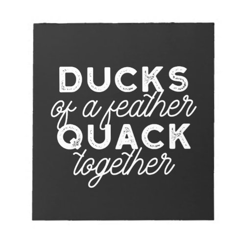 Cute Funny Ducks Puns Quote II Black Ver Notepad