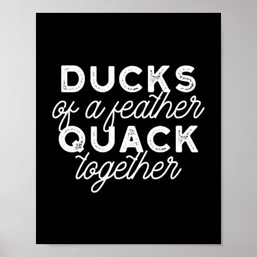 Cute Funny Ducks Puns Quote II Black Ver Poster