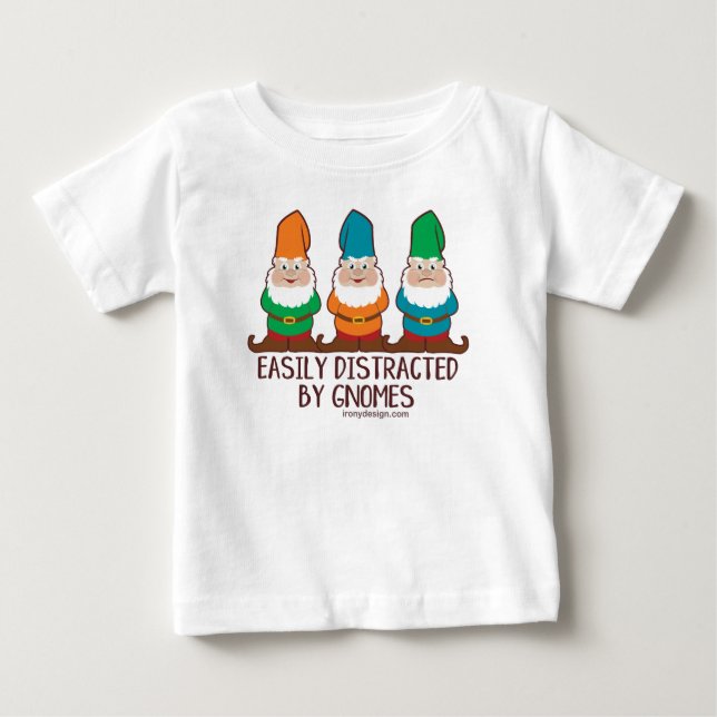 Cute Funny Easily Distracted by Gnomes Baby T-Shirt (Front)