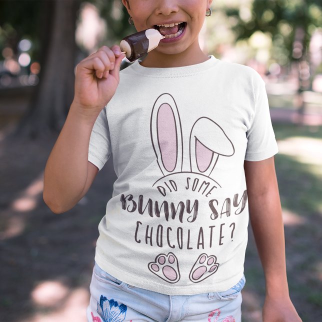 Cute Funny Easter Did Some Bunny Say Chocolate Pun T-Shirt (Creator Uploaded)