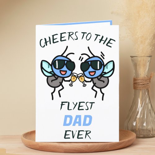 Cute Funny Fly Pun Cheers to Dad Happy Birthday Thank You Card