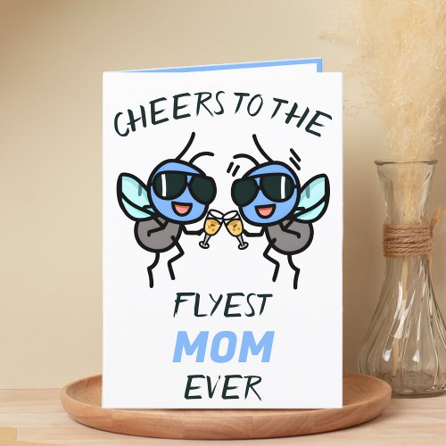 Cute Funny Fly Pun Cheers to Mom Happy Birthday Thank You Card