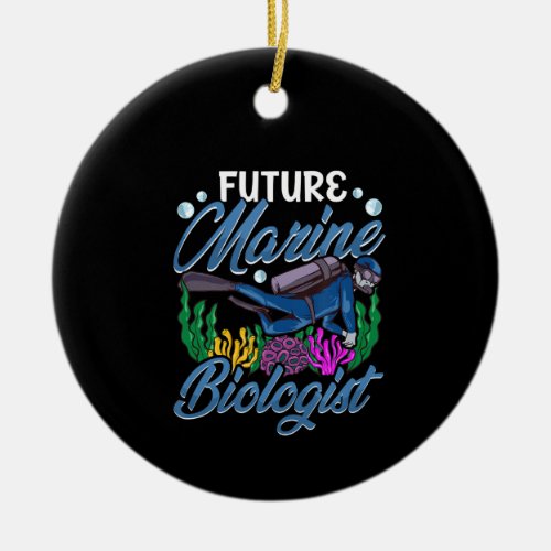 Cute  Funny Future Marine Biologist Biology Ceramic Ornament