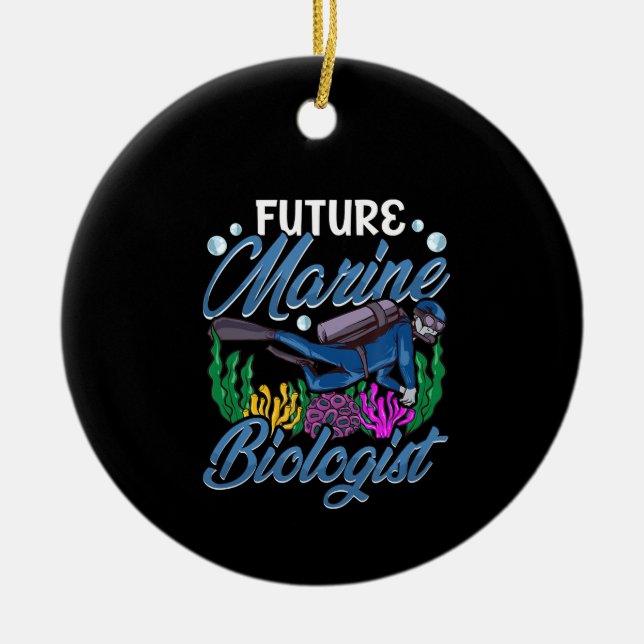 Cute & Funny Future Marine Biologist Biology Ceramic Ornament (Front)