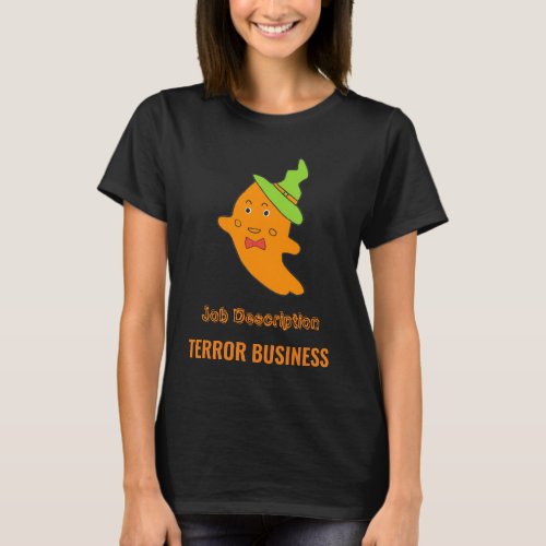 Cute Funny Ghost âœTerror Businessâ for Halloween T_Shirt