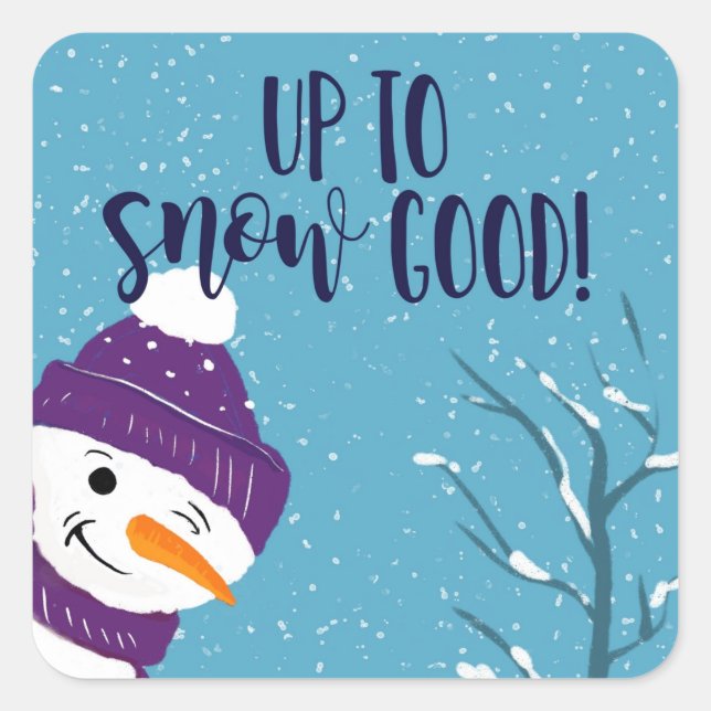 cute funny gift naught snowman up to snow good!! square sticker (Front)