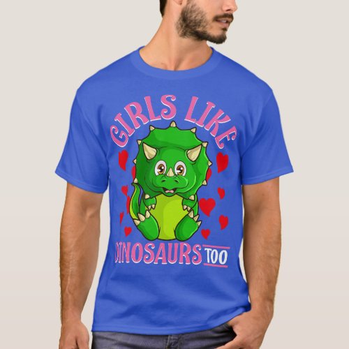 Cute Funny Girls Like Dinosaurs Too Paleontology T_Shirt