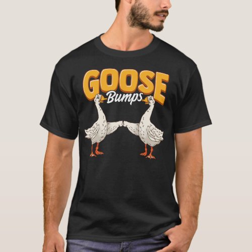 Cute  Funny Goose Bumps Goosebumps Animal Pun T_Shirt