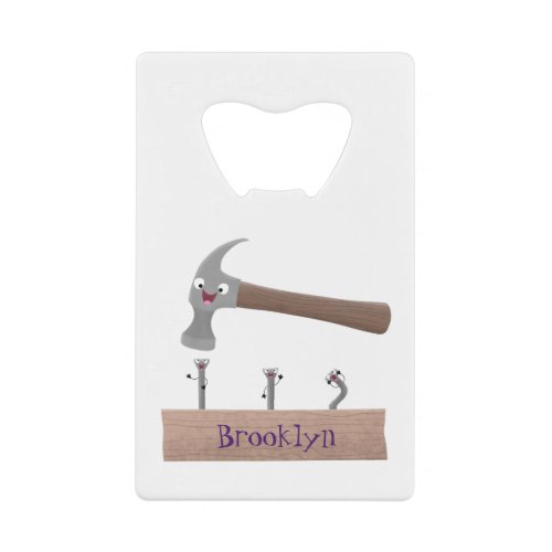 Cute funny hammer and nails cartoon illustration credit card bottle opener