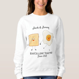 Cute Funny Happy Toast Eggcelent Together     Sweatshirt