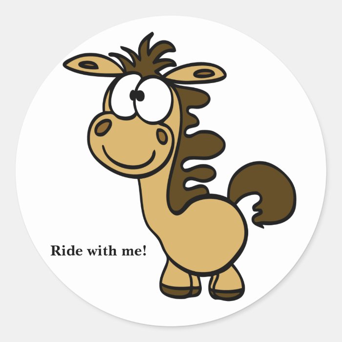 cute funny horse cartoon Ride with me Round Stickers