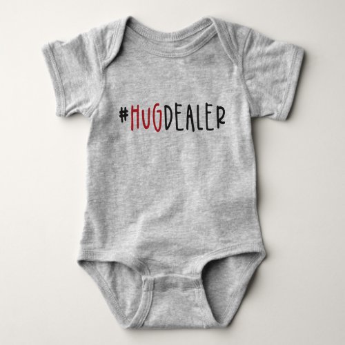 Cute Funny HugDealer Valentines Day Baby Bodysuit