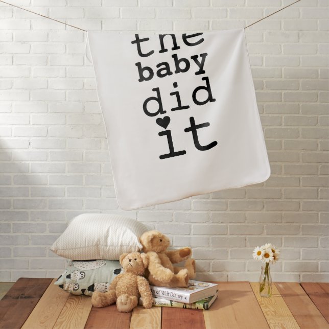 Cute Funny Humor The Baby Did It Quote Blanket (In Situ)