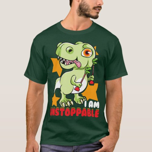 Cute Funny I Am Unstoppable TRex Dinosaur Pun 1 T_Shirt