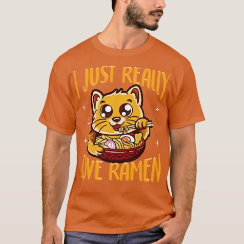 Cute Funny I Just Really Love Ramen  Cat T_Shirt