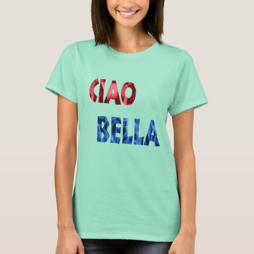 cute funny italian ciao bella hip t_shirt design