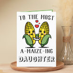 Cute Funny Maize Corn Pun Daughter Happy Birthday Thank You Card<br><div class="desc">Looking for a unique way to express your love and humor to your daughter? Our funny corn/maize pun greeting card is the perfect choice for your child's birthday! Customize it by adding your own personal message.</div>